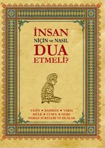 İnsan Niçin ve Nasıl Dua Etmeli ?
