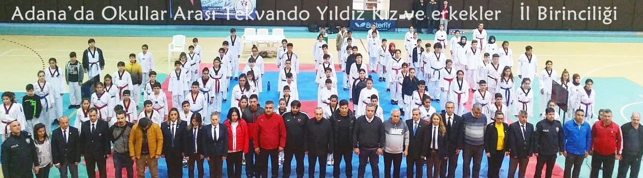 Adana’da Okullar Arası Tekvando Yıldız Kız ve erkekler İl Birinciliği Sona Erdi