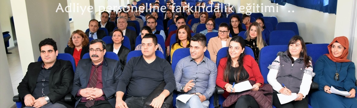 Adliye personeline farkındalık eğitimi
