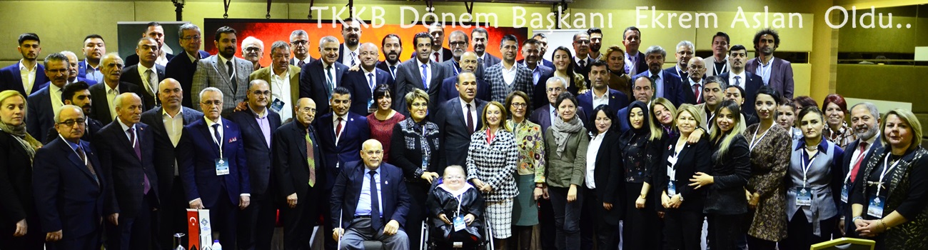 TKKB Dönem Başkanı Ekrem Aslan Oldu