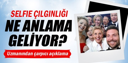 İşte 'selfie' çılgınlığının asıl nedeni!